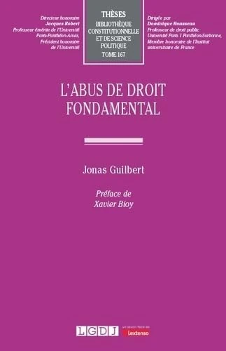 L'abus de droit fondamental (Tome 167)