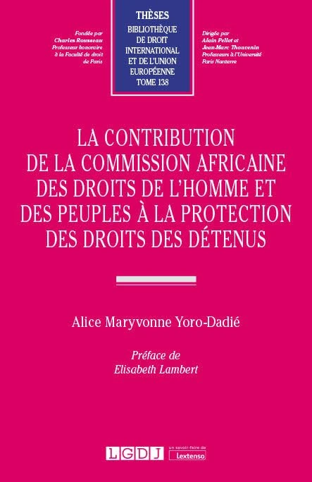 La contribution de la Commission africaine des droits de l'homme et des peuples à la protection des droits des détenus (Tome 138) - Image 1