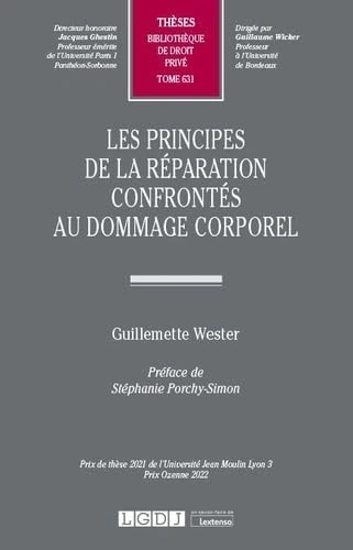 Les principes de la réparation confrontés au dommage corporel (Tome 631)