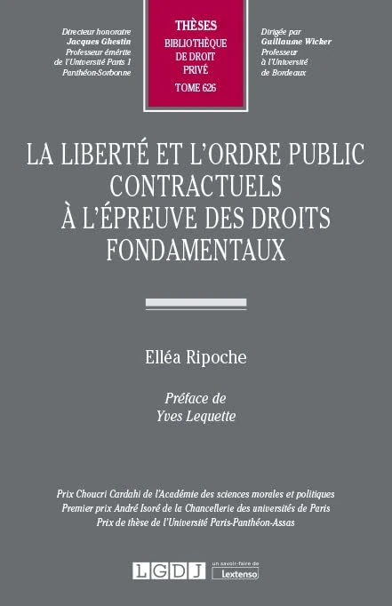 La liberté et l'ordre public contractuels à l'épreuve des droits fondamentaux (Tome 626)