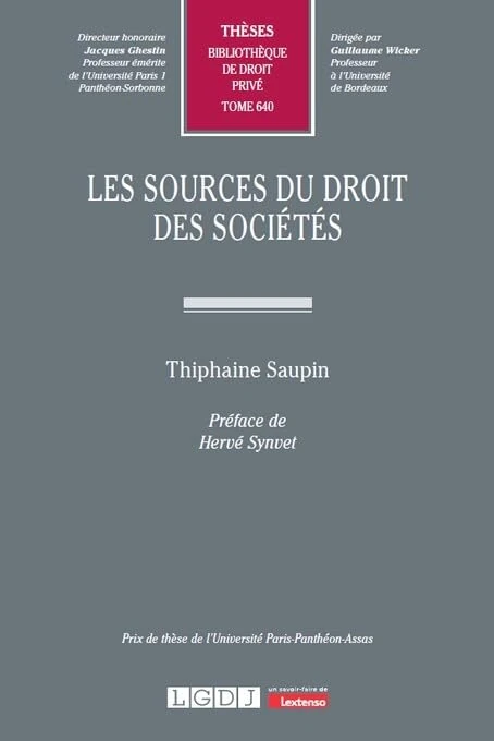 Les sources du droit des sociétés (Tome 640)