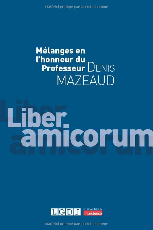 Mélanges en l'honneur du Professeur Denis Mazeaud