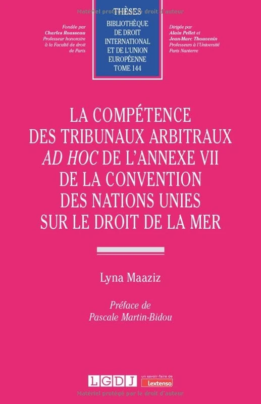 La compétence des Tribunaux arbitraux ad hoc de l'Annexe VII de la Convention des Nations Unies sur le droit de la mer (144)