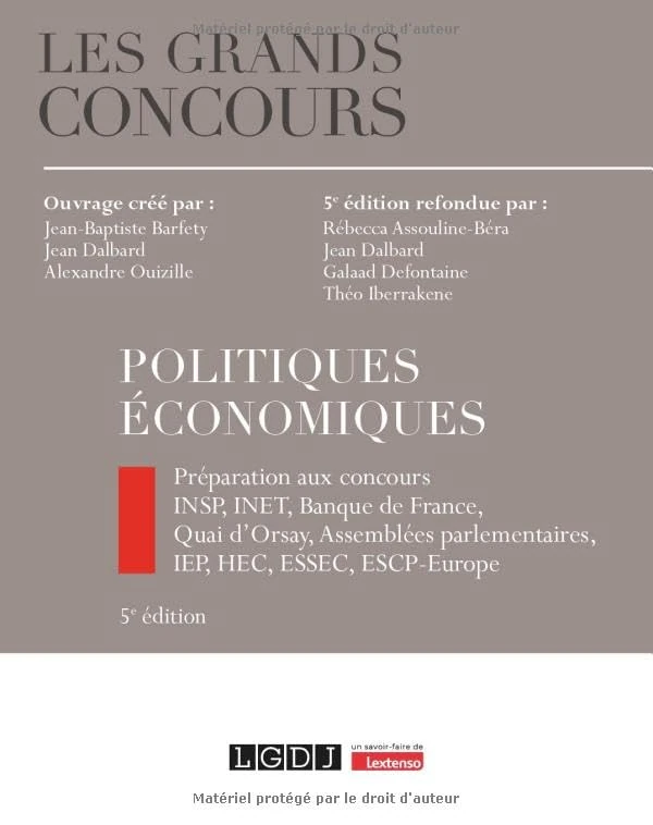 Politiques économiques: Préparation aux concours INSP, INET, Banque de France, Quai d'Orsay, Assemblées parlementaires, IEP, HEC, ESSEC, ESCP-Europe