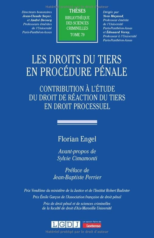Les droits du tiers en procédure pénale: Contribution à l'étude du droit de réaction du tiers en droit processuel (79)