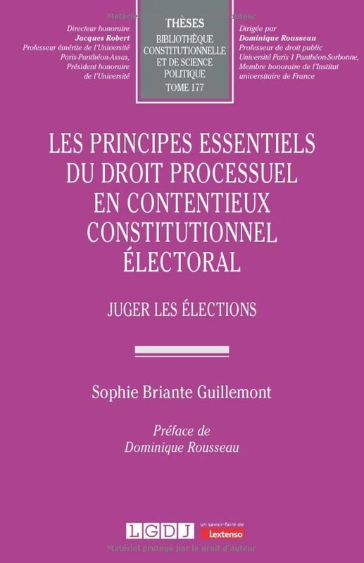 Les principes essentiels du droit processuel en contentieux constitutionnel électoral: Juger les élections (177)
