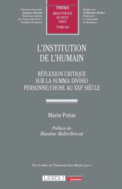 L'institution de l'humain: Réflexion critique sur la summa divisio personne/chose au XXIe siècle (662)
