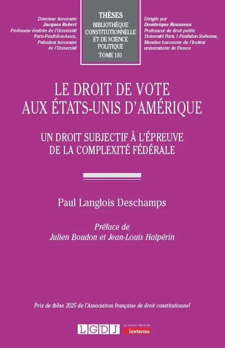 Le droit de vote aux États-Unis d'Amérique: Un droit subjectif à l'épreuve de la complexité fédérale (181)
