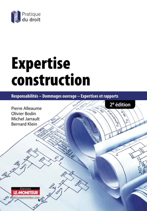 Expertise construction: Responsabilités, dommages ouvrage, expertises et rapports - Image 1