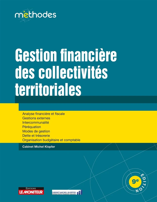 Gestion financière des collectivités territoriales: Analyse financière & fiscale Gestions externes Intercommunalité Péréquation Modes de gestion...