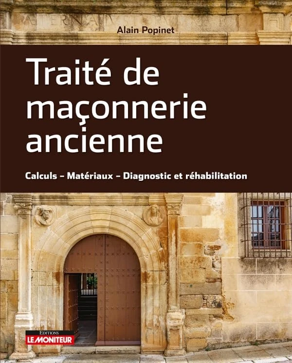 Traité de maçonnerie ancienne: Calcul - Matériaux - Diagnostic et réhabilitation