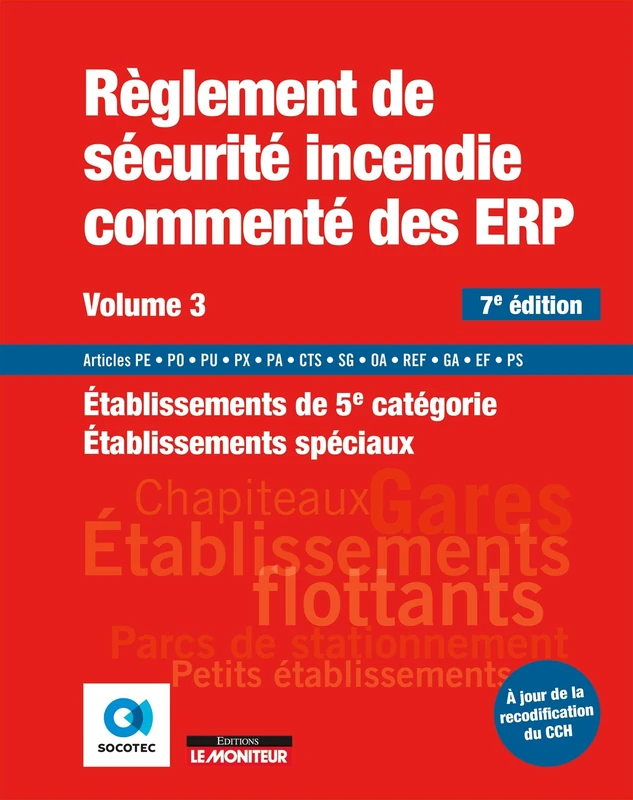Règlement de sécurité incendie commenté des ERP volume 3: Etablissements de 5e catégorie - Etablissements spéciaux - Image 1