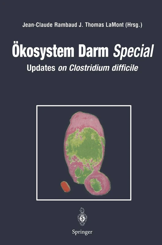 Ökosystem Darm Special: Updates on Clostridium difficile