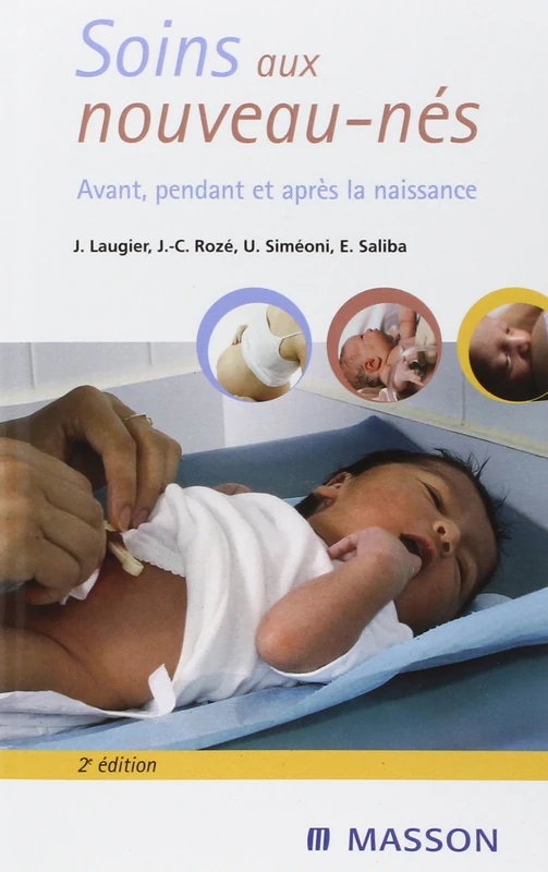 Soins aux nouveau-nés: Avant, pendant et après la naissance