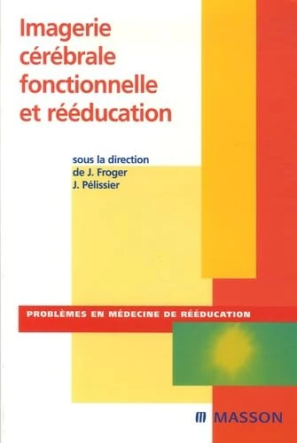 Imagerie cérébrale fonctionnelle et rééducation