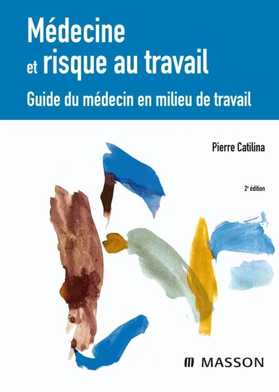 Elsevier Masson - Medecine et risque au travail Guide