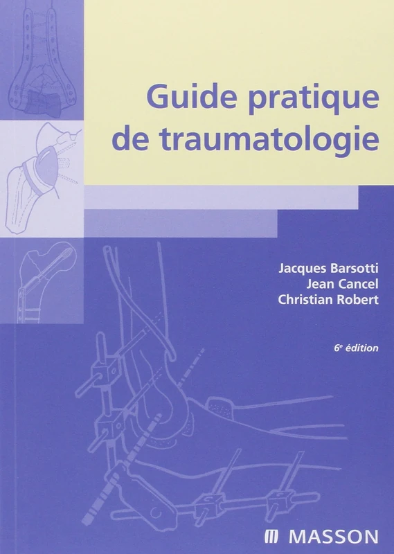 Guide pratique de traumatologie