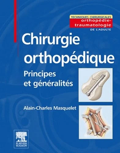 Elsevier Masson - Chirurgie orthopedique - Principes et Generalites