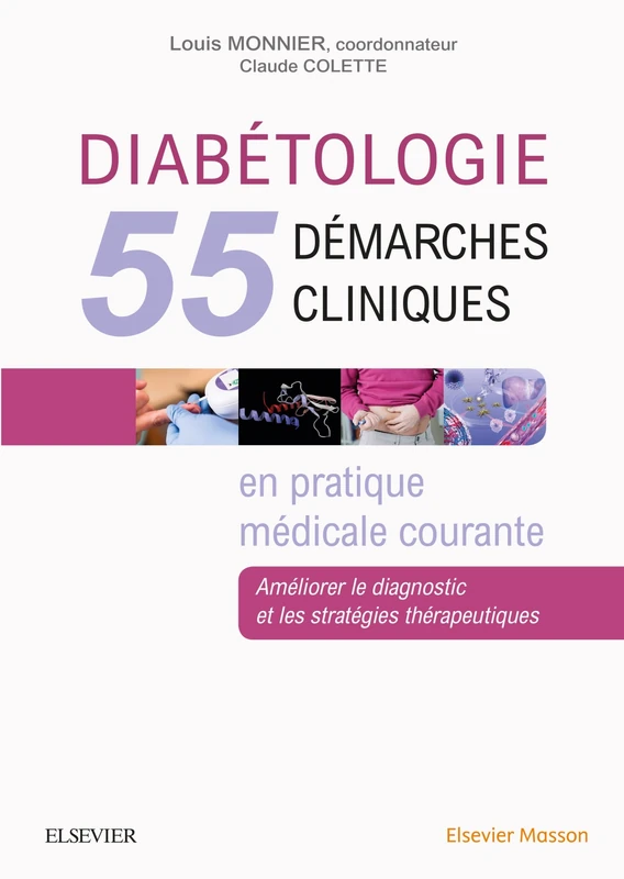 Diabétologie: 50 demarches Cliniques En Pratique Médicale Courante: Améliorer Le Diagnostic Et Les Stratégies Thérapeutiques