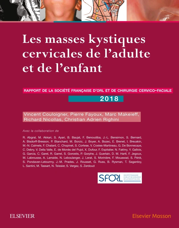 Les masses kystiques cervicales de l'adulte et de l'enfant: Rapport de la Société française d'ORL et de chirurgie cervicale