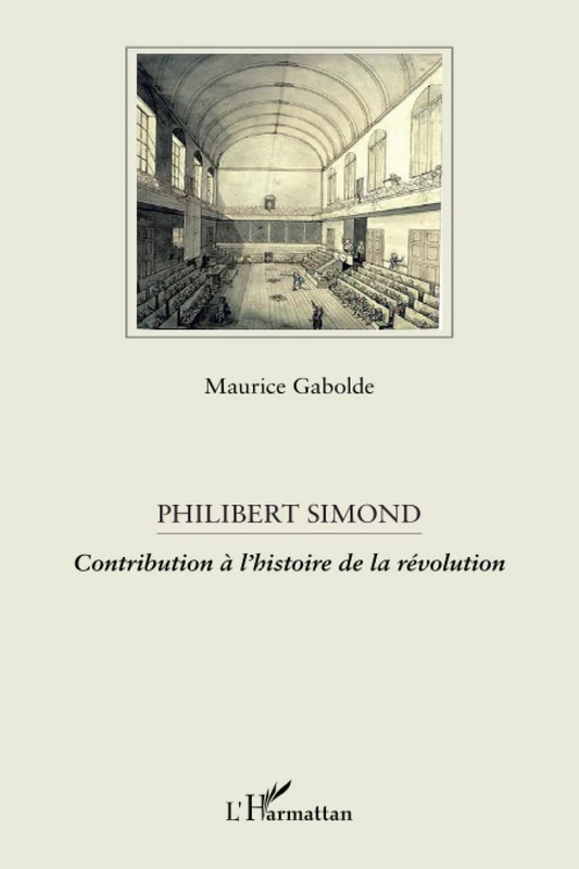 Philibert Simond: Contribution à l'histoire de la révolution