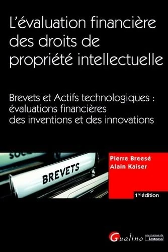 L'évaluation financière des droits de propriété intellectuelle : Brevets et Actifs technologiques: Valoriser les trésors cachés de votre entreprise - Image 1
