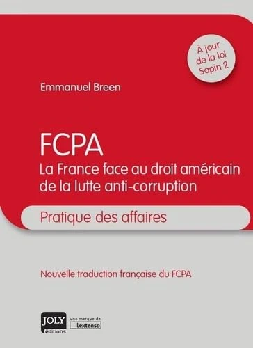 FCPA, LA FRANCE FACE AU DROIT AMÉRICAIN DE LA LUTTE ANTI-CORRUPTION - Image 1