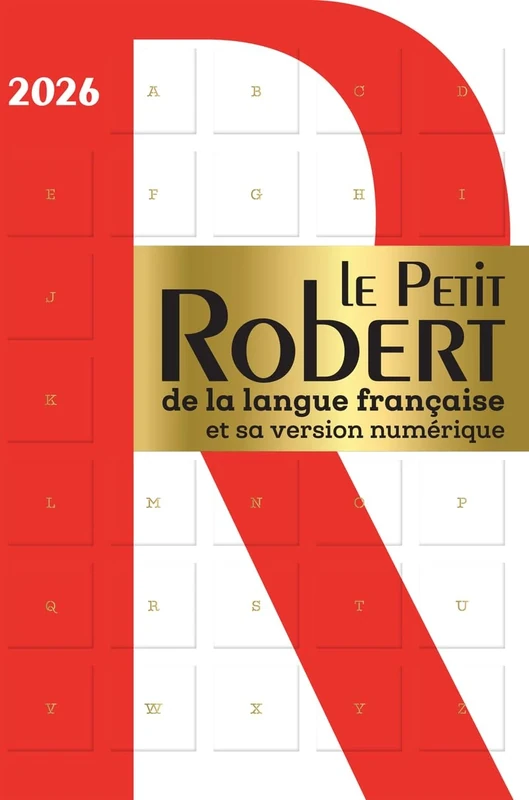Le Petit Robert de la langue francaise et sa version numerique - 2026: Hardback Desk Edition including free access to the online dictionary for 36 months (Dictionnaires Langue Francaise)