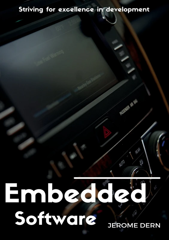Embedded Software: Striving for excellence in development