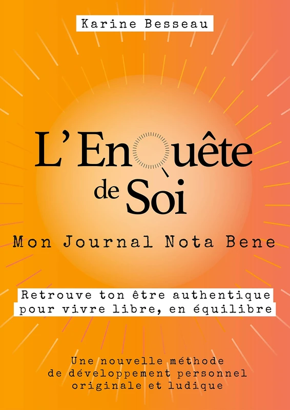 L'EnQuête de Soi: Mon Journal Nota Bene