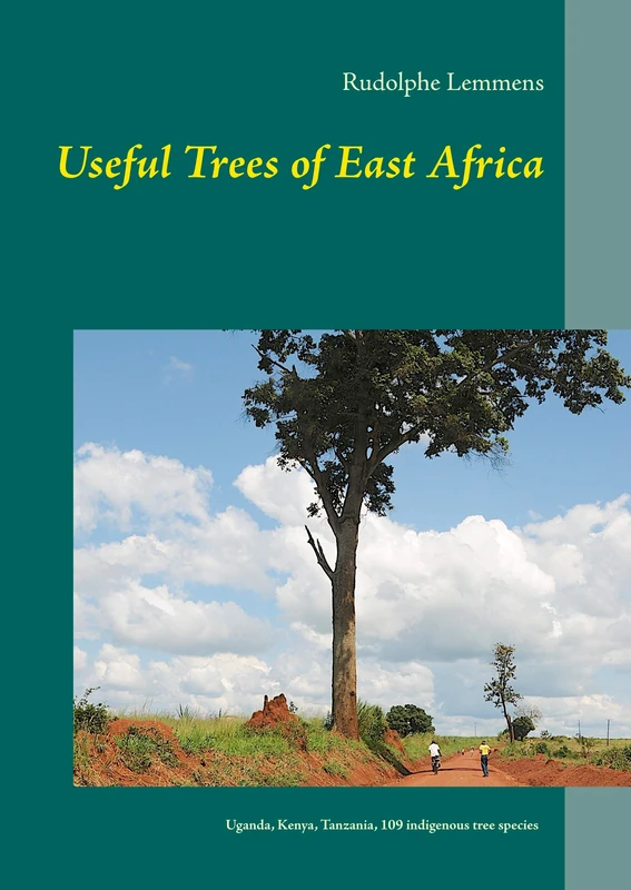 Useful Trees of East Africa: Uganda, Kenya, Tanzania