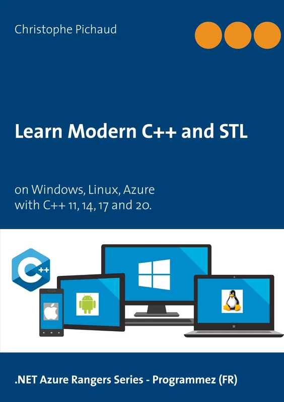 Learn Modern C++ and STL: on Windows, Linux, Azure: 2 (.NET Azure Rangers Series)