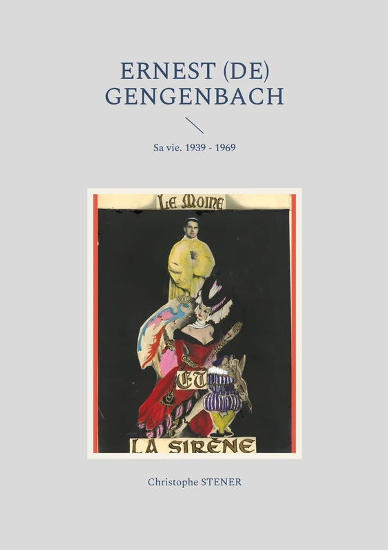 Ernest (de) Gengenbach: Sa vie. 1939 - 1969