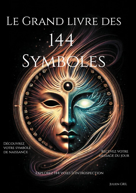 Le Grand Livre des 144 Symboles: Voyage Intérieur et Guidance Intuitive
