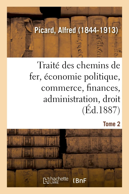 Traité Des Chemins de Fer. Tome 2 - Image 1