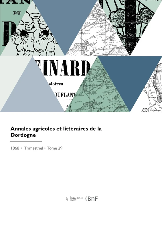 Annales agricoles et littéraires de la Dordogne: Journal de la ferme modèle et des comices agricoles du département