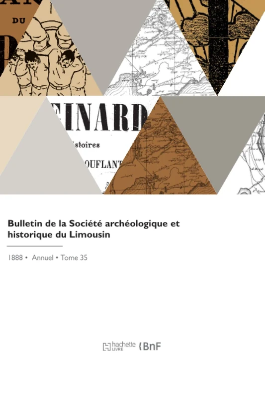 Bulletin de la Société archéologique et historique du Limousin