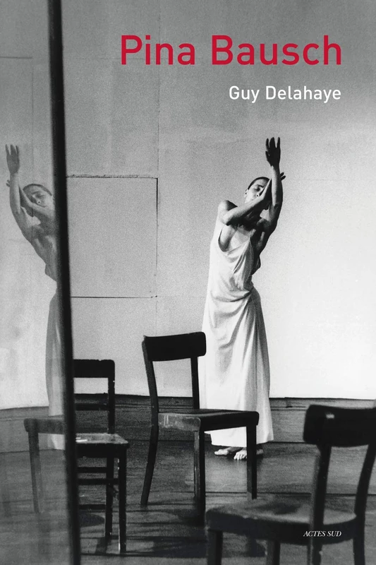 Pina Bausch by Actes Sud - Tanztheater Photography Book