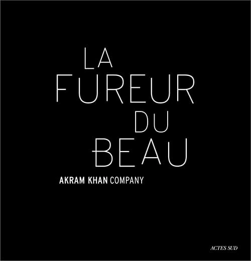 Akram Khan : La Fureur du beau - Image 1