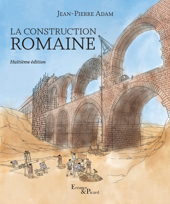 La construction romaine: 8e édition