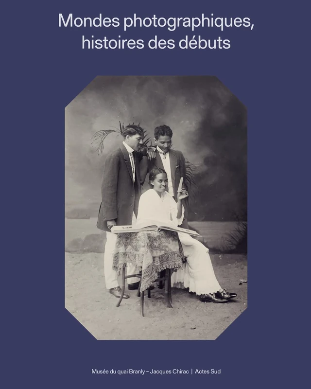 Mondes photographiques: Histoires des débuts