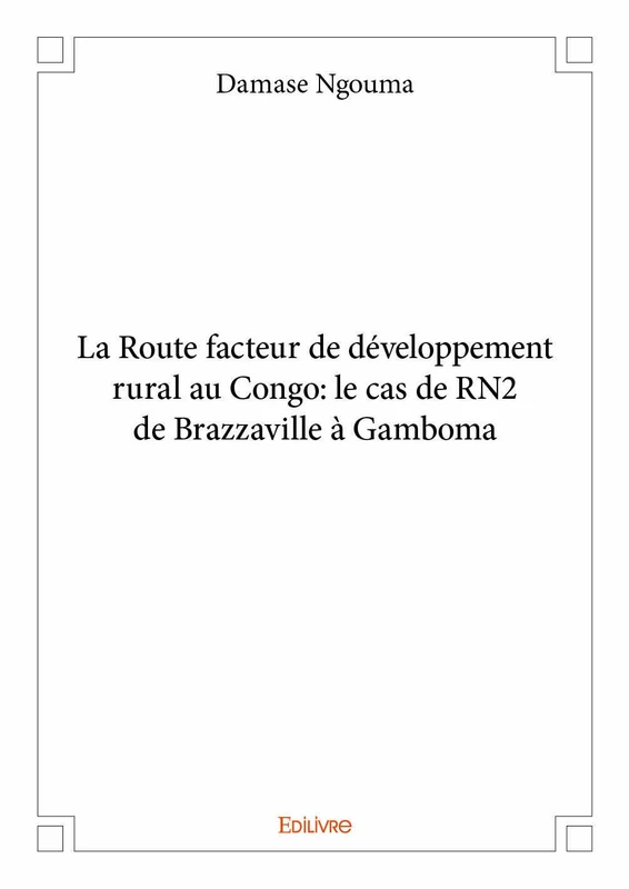 La Route facteur de développement rural au Congo: le cas de RN2 de Brazzaville à Gamboma