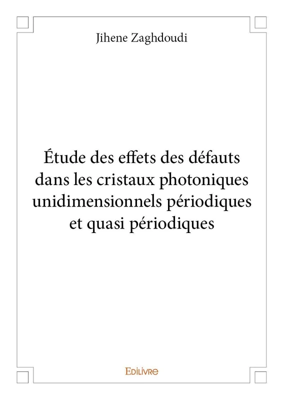 Étude des effets des défauts dans les cristaux photoniques unidimensionnels périodiques et quasi périodiques - Image 1