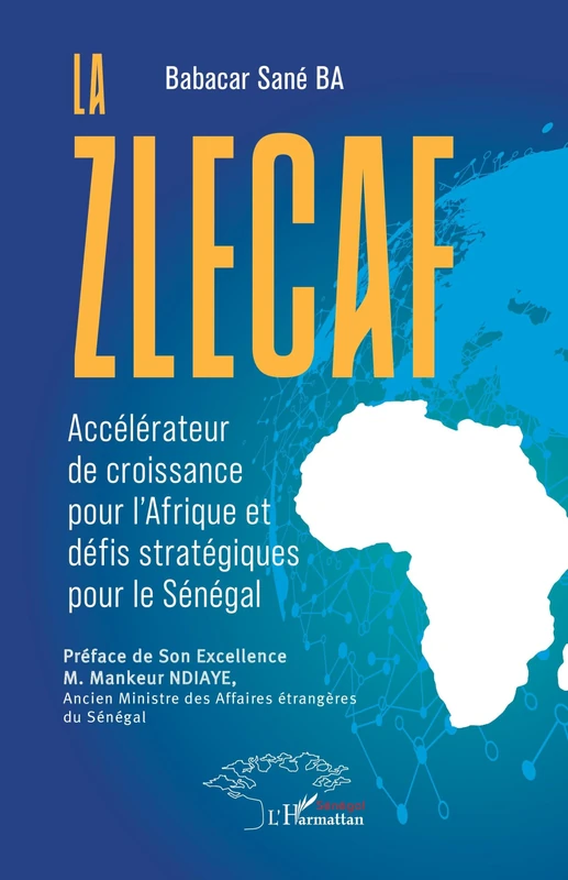 La Zlecaf: Accélérateur de croissance pour l’Afrique et défis stratégiques pour le Sénégal