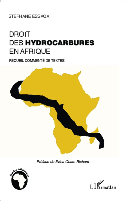 Le droit des hydrocarbures en Afrique: Recueil commenté de textes