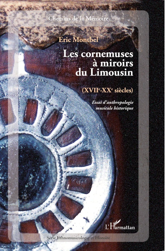 Cornemuses à miroirs du Limousin: (XVIIe - XXe siècles) Essai d'anthropologie musicale historique - Image 1
