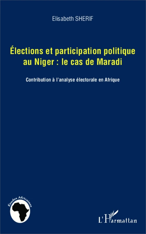 Elections et participation politique au Niger : le cas de Maradi: Contribution à l'analyse électorale en Afrique - Image 1