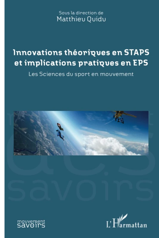 Innovations théoriques en STAPS et implications pratiques en EPS: Les sciences du sport en mouvement