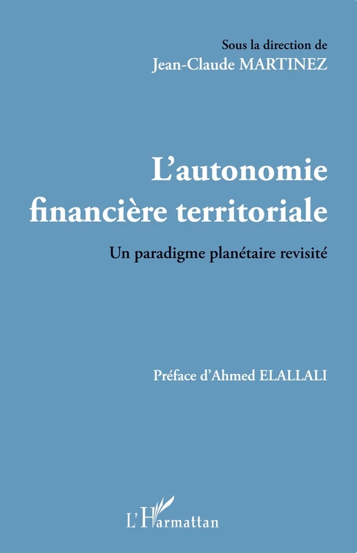 L'autonomie financière territoriale: Un paradigme planétaire révisité
