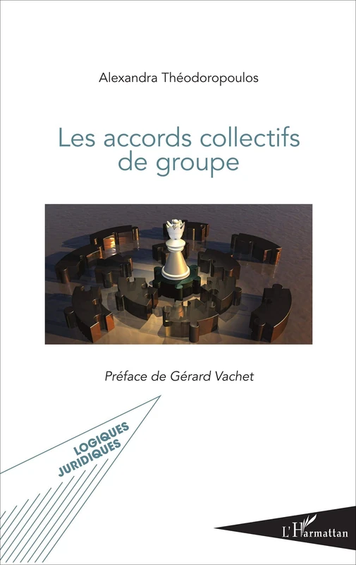 Les accords collectifs de groupe (Logiques Juridiques)